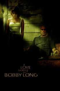 فیلم A Love Song for Bobby Long 2004