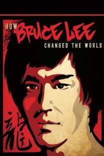 مستند How Bruce Lee Changed the World 2009