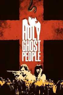 فیلم Holy Ghost People 2013