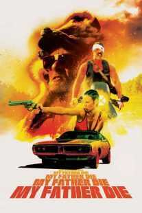 فیلم My Father Die 2016