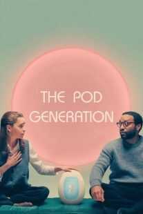 فیلم The Pod Generation 2023