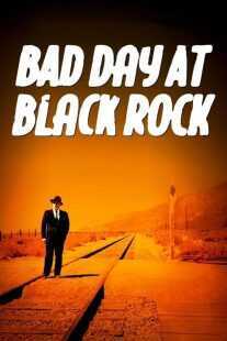 فیلم Bad Day at Black Rock 1955