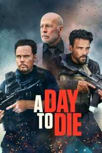 فیلم A Day to Die 2022