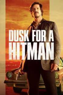 فیلم Dusk for a Hitman 2023