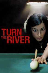 فیلم Turn the River 2007