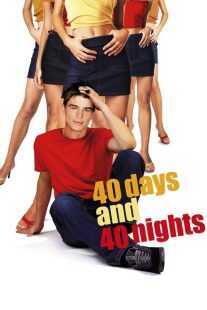 فیلم 40 Days and 40 Nights 2002
