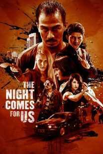 فیلم The Night Comes for Us 2018