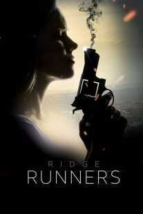 فیلم Ridge Runners 2018