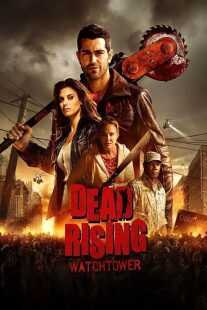 فیلم Dead Rising: Watchtower 2015