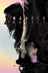 فیلم Wander Darkly 2020