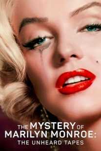 مستند The Mystery of Marilyn Monroe: The Unheard Tapes 2022