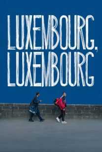 فیلم Luxembourg, Luxembourg 2022
