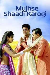 فیلم هندی Mujhse Shaadi Karogi 2004