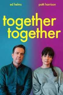 فیلم Together Together 2021