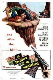 فیلم A Bullet Is Waiting 1954
