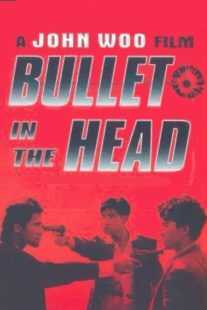 فیلم Bullet in the Head 1990