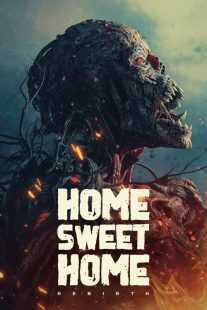 فیلم Home Sweet Home: Rebirth 2025