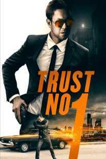 فیلم Trust No 1 2019