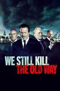 فیلم We Still Kill the Old Way 2014