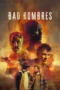 فیلم Bad Hombres 2023