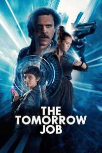 فیلم The Tomorrow Job 2023