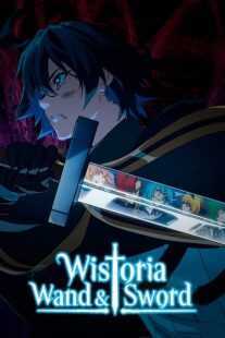 انیمه Wistoria: Wand and Sword