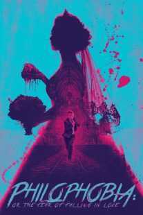 فیلم Philophobia: or the Fear of Falling in Love 2019