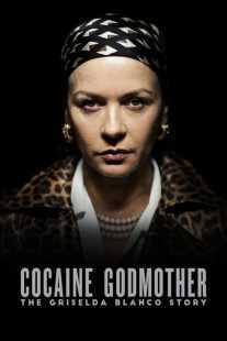 فیلم Cocaine Godmother 2017