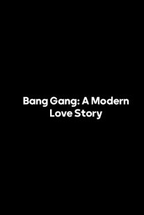 فیلم Bang Gang: A Modern Love Story 2015