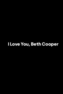 فیلم I Love You, Beth Cooper 2009