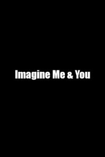 فیلم Imagine Me & You 2005