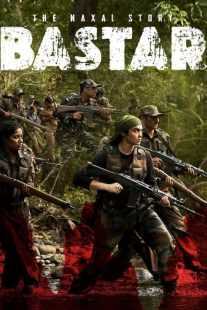 فیلم هندی Bastar: The Naxal Story 2024