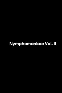 فیلم Nymphomaniac: Vol. II 2013