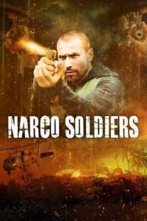 فیلم Narco Soldiers 2019