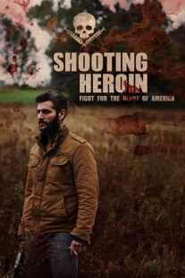 فیلم Shooting Heroin 2020