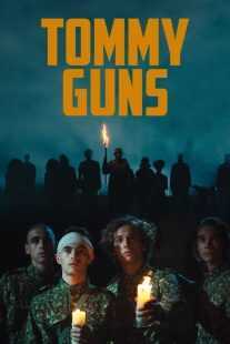 فیلم Tommy Guns 2022