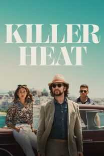 فیلم Killer Heat 2024