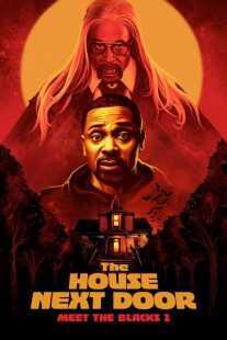 فیلم The House Next Door: Meet the Blacks 2 2021
