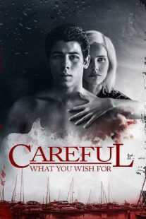 فیلم Careful What You Wish For 2015
