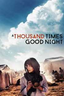 فیلم 1,000 Times Good Night 2013
