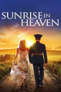 فیلم Sunrise in Heaven 2019