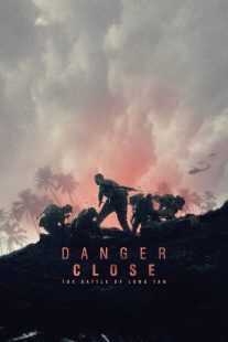 فیلم Danger Close 2019