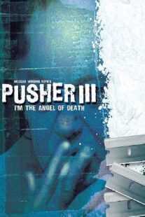 فیلم Pusher III 2005