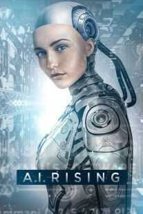 فیلم A.I. Rising 2018