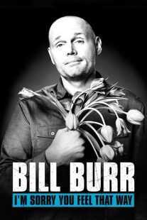 فیلم Bill Burr: I’m Sorry You Feel That Way 2014
