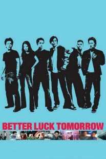 فیلم Better Luck Tomorrow 2002