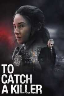 فیلم To Catch a Killer 2023
