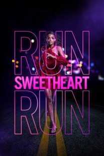 فیلم Run Sweetheart Run 2020