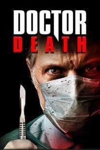 فیلم Doctor Death 2019