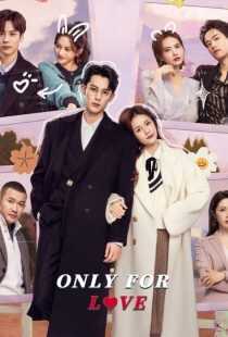 سریال چینی Only for Love
